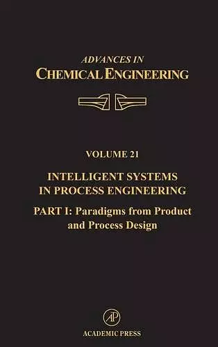 Intelligent Systems in Process Engineering, Part I: Paradigms from Product and Process Design cover