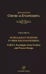 Intelligent Systems in Process Engineering, Part I: Paradigms from Product and Process Design cover