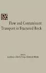 Flow and Contaminant Transport in Fractured Rock cover