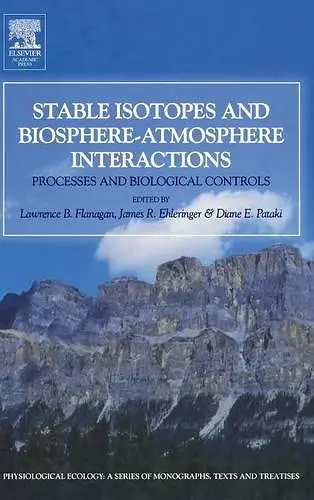 Stable Isotopes and Biosphere - Atmosphere Interactions cover