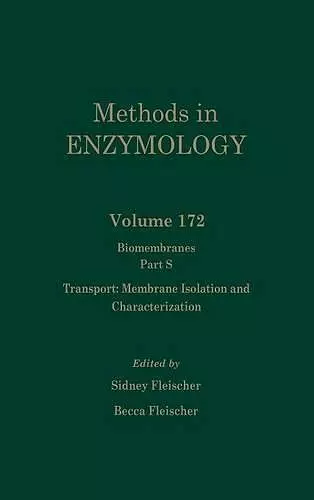 Biomembranes, Part S: Transport: Membrane Isolation and Characterization cover