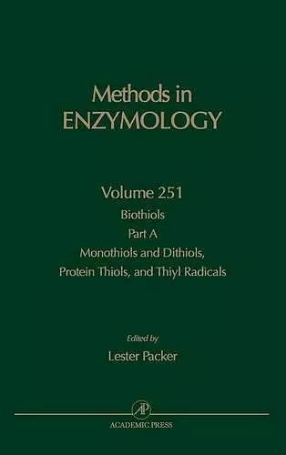 Biothiols, Part A: Monothiols and Dithiols, Protein Thiols, and Thiyl Radicals cover