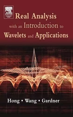 Real Analysis with an Introduction to Wavelets and Applications cover