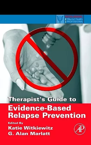 Therapist's Guide to Evidence-Based Relapse Prevention cover