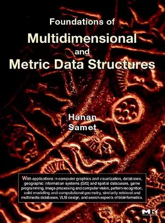 Foundations of Multidimensional and Metric Data Structures cover
