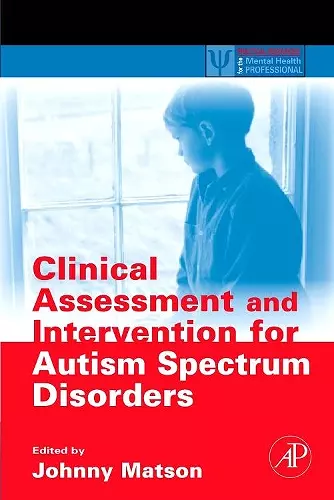 Clinical Assessment and Intervention for Autism Spectrum Disorders cover