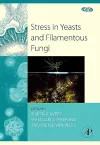 Stress in Yeasts and Filamentous Fungi cover