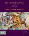 Distributed Computing Through Combinatorial Topology cover