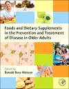 Foods and Dietary Supplements in the Prevention and Treatment of Disease in Older Adults cover