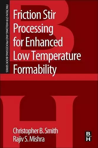 Friction Stir Processing for Enhanced Low Temperature Formability cover