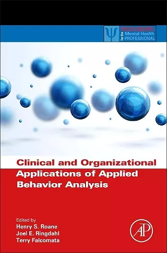 Clinical and Organizational Applications of Applied Behavior Analysis cover