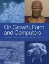 On Growth, Form and Computers cover