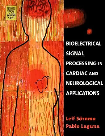 Bioelectrical Signal Processing in Cardiac and Neurological Applications cover