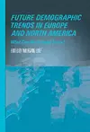 Future Demographic Trends in Europe and North America cover