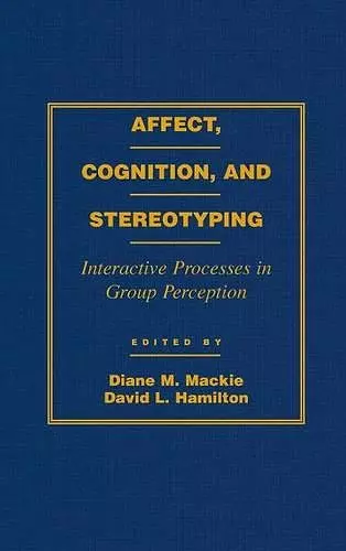 Affect, Cognition and Stereotyping cover