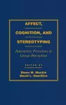 Affect, Cognition and Stereotyping cover