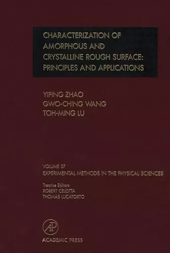 Characterization of Amorphous and Crystalline Rough Surface -- Principles and Applications cover