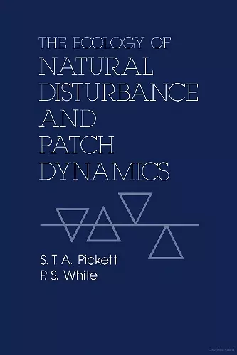 The Ecology of Natural Disturbance and Patch Dynamics cover