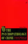 The Psychopathology of Crime cover