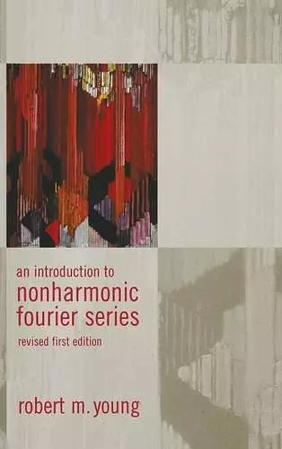 An Introduction to Non-Harmonic Fourier Series, Revised Edition, 93 cover