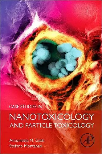 Case Studies in Nanotoxicology and Particle Toxicology cover