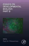 Essays on Developmental Biology Part B cover