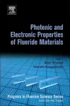 Photonic and Electronic Properties of Fluoride Materials cover