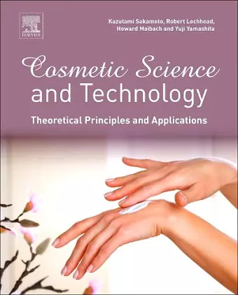 Cosmetic Science and Technology: Theoretical Principles and Applications cover