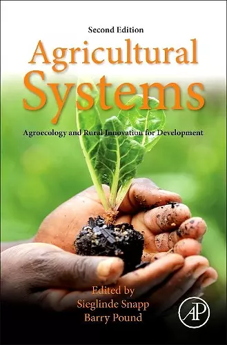 Agricultural Systems: Agroecology and Rural Innovation for Development cover