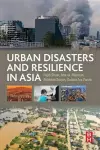 Urban Disasters and Resilience in Asia cover