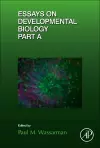 Essays on Developmental Biology Part A cover