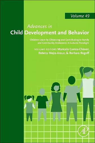 Children Learn by Observing and Contributing to Family and Community Endeavors: A Cultural Paradigm cover