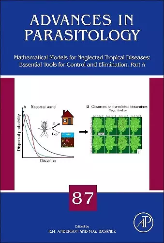 Mathematical Models for Neglected Tropical Diseases: Essential Tools for Control and Elimination, Part A cover