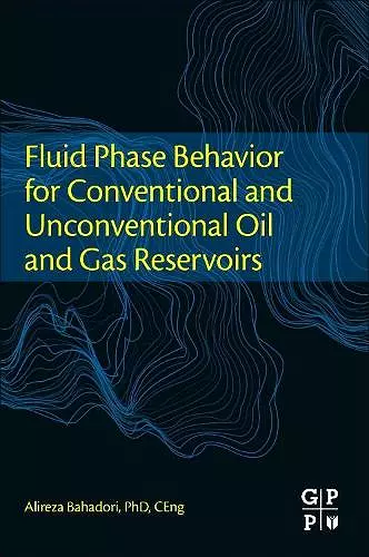 Fluid Phase Behavior for Conventional and Unconventional Oil and Gas Reservoirs cover