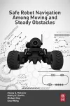 Safe Robot Navigation Among Moving and Steady Obstacles cover