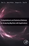 Computational and Statistical Methods for Analysing Big Data with Applications cover