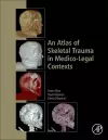 An Atlas of Skeletal Trauma in Medico-Legal Contexts cover