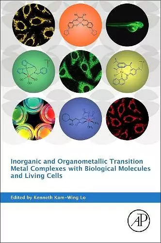 Inorganic and Organometallic Transition Metal Complexes with Biological Molecules and Living Cells cover
