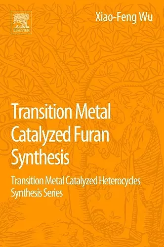 Transition Metal Catalyzed Furans Synthesis cover