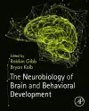The Neurobiology of Brain and Behavioral Development cover