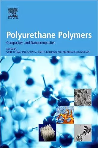 Polyurethane Polymers: Composites and Nanocomposites cover