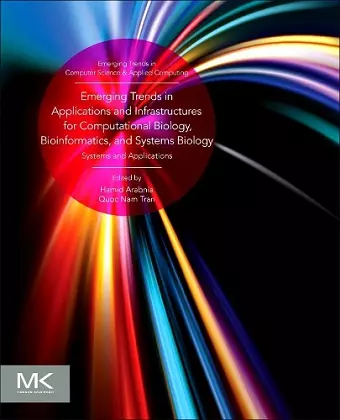 Emerging Trends in Applications and Infrastructures for Computational Biology, Bioinformatics, and Systems Biology cover