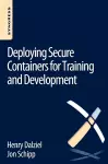 Deploying Secure Containers for Training and Development cover