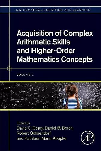 Acquisition of Complex Arithmetic Skills and Higher-Order Mathematics Concepts cover