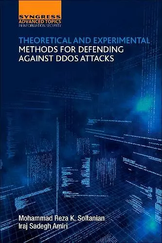 Theoretical and Experimental Methods for Defending Against DDoS Attacks cover