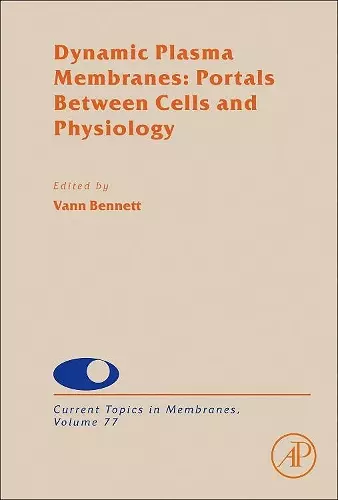 Dynamic Plasma Membranes: Portals Between Cells and Physiology cover