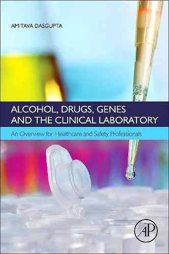 Alcohol, Drugs, Genes and the Clinical Laboratory cover