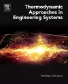 Thermodynamic Approaches in Engineering Systems cover