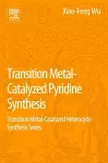 Transition Metal-Catalyzed Pyridine Synthesis cover