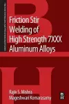 Friction Stir Welding of High Strength 7XXX Aluminum Alloys cover